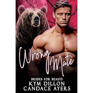 Wrong Mate Audiobook By Candace Ayers, Kym Dillon cover art