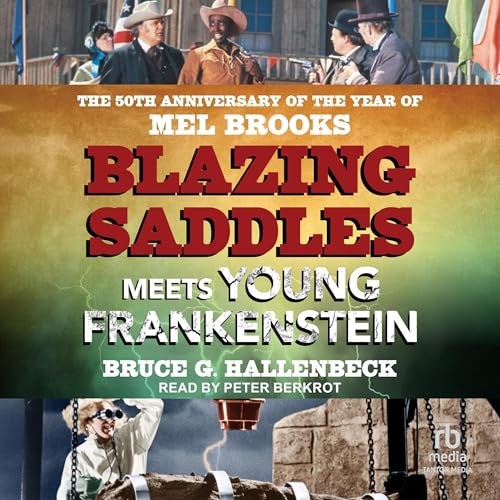 Blazing Saddles Meets Young Frankenstein Audiolibro Por Bruce G. Hallenbeck arte de portada