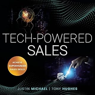 Tech-Powered Sales Audiobook By Justin Michael, Tony Hughes cover art