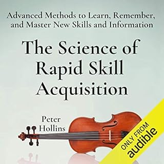 The Science of Rapid Skill Acquisition (Second Edition) Audiobook By Peter Hollins cover art