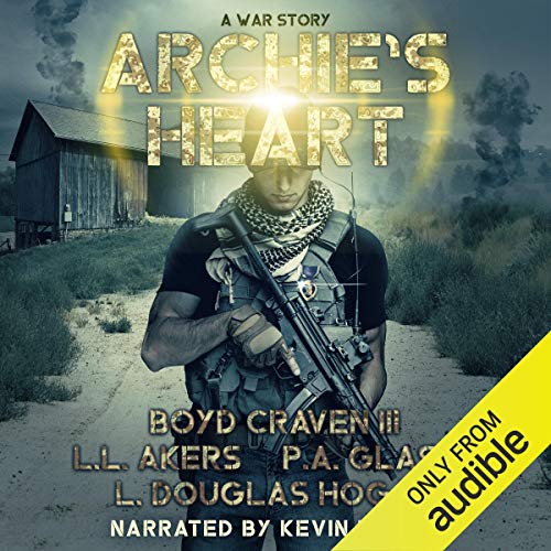 Archie's Heart Audiobook By P. A. Glaspy, L. L. Akers, Boyd Craven III, L. Douglas Hogan cover art