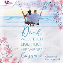 Dich wollte ich eigentlich nie wieder küssen Titelbild