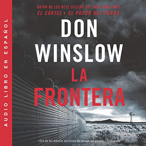 La Frontera [The Border] Audiolibro Por Don Winslow arte de portada