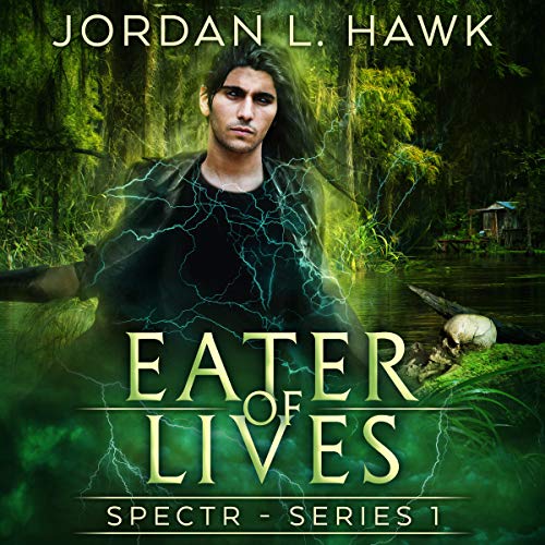 Eater of Lives Audiobook By Jordan L. Hawk cover art