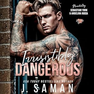 Irresistibly Dangerous Audiobook By J. Saman, Julie Saman cover art