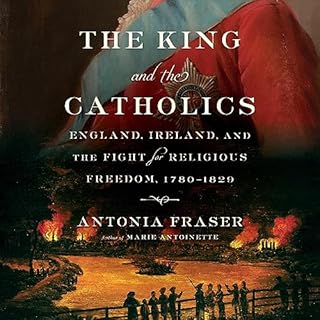 The King and the Catholics Audiobook By Antonia Fraser cover art