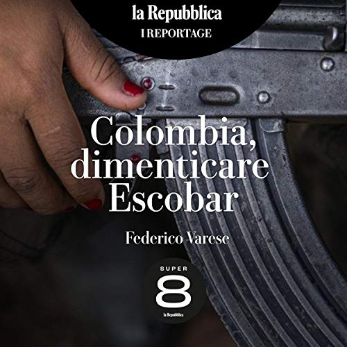 Colombia, dimenticare Escobar copertina