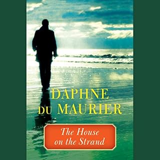 The House on the Strand Audiobook By Daphne du Maurier cover art