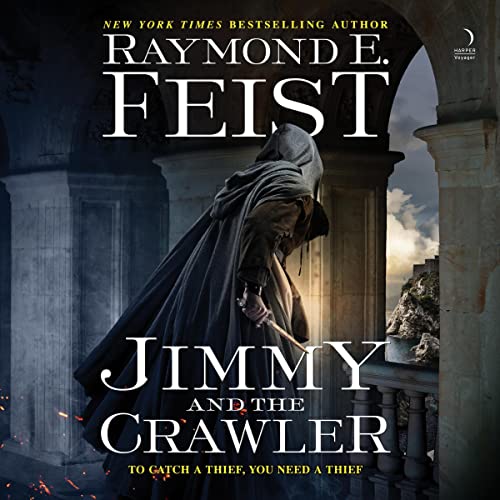 Jimmy and the Crawler Audiobook By Raymond E. Feist cover art