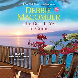 The Best Is Yet to Come Audiobook By Debbie Macomber cover art