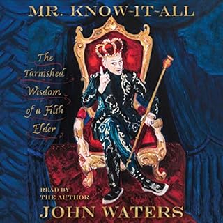 Mr. Know-It-All Audiobook By John Waters cover art