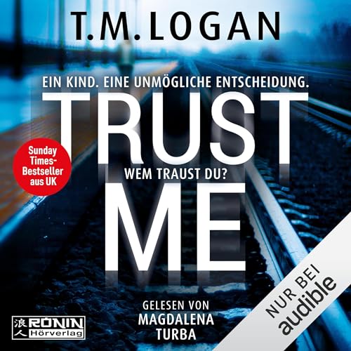 Trust Me - Ein Kind. Eine unmögliche Entscheidung. Wem traust du? cover art