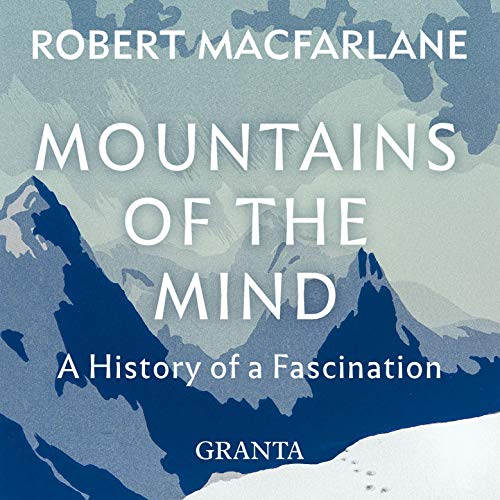 Mountains of the Mind Audiobook By Robert Macfarlane cover art