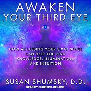 Awaken Your Third Eye Audiolibro Por Susan Shumsky DD arte de portada