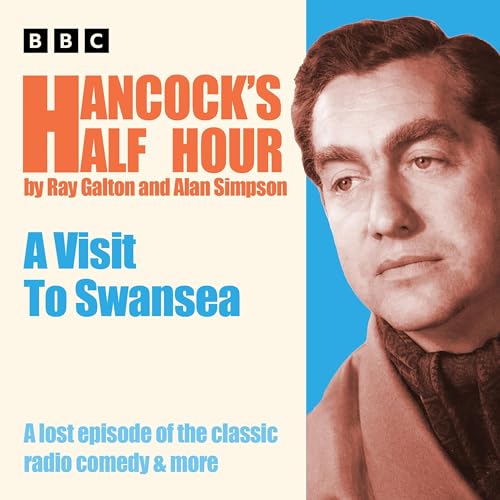 Hancock’s Half Hour: A Visit to Swansea cover art