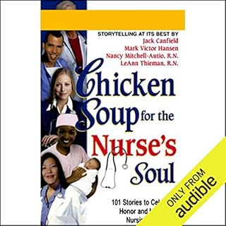 Chicken Soup for the Nurse's Soul Audiolibro Por Jack Canfield, Mark Victor Hansen, Nancy Mitchell-Autio, LeAnn Thieman arte 