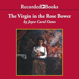 The Virgin in the Rose Bower Audiolibro Por Joyce Carol Oates arte de portada