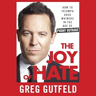 The Joy of Hate Audiobook By Greg Gutfeld cover art