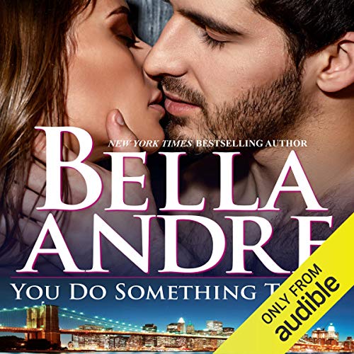 You Do Something To Me (New York Sullivans #3) (The Sullivans Book 17) cover art