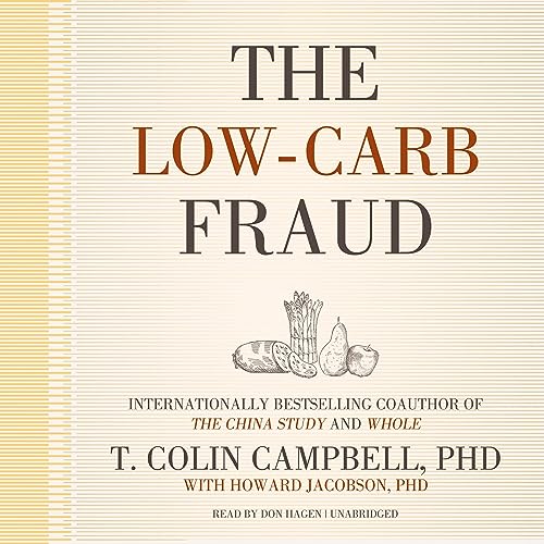 The Low-Carb Fraud Audiobook By T. Colin Campbell cover art