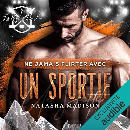 Ne jamais flirter avec un sportif Audiolivro Por Natasha Madison capa