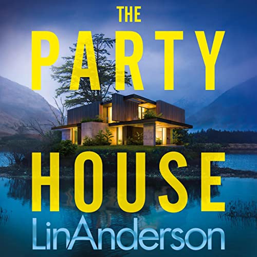 The Party House Audiobook By Lin Anderson cover art