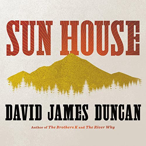 Sun House Audiolibro Por David James Duncan arte de portada