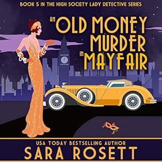 An Old Money Murder in Mayfair Audiolibro Por Sara Rosett arte de portada