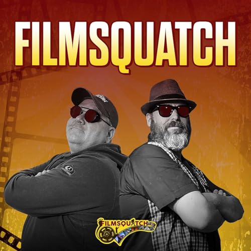 Filmsquatch Podcast Por Patrick Bennett and Kendall Fontenot arte de portada