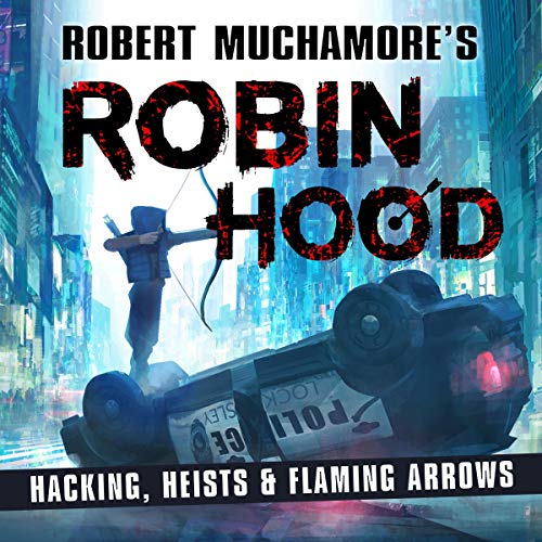 Robin Hood 1: Hacking, Heists & Flaming Arrows cover art