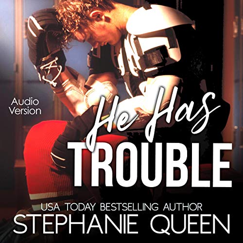 He Has Trouble (A Bad Boy Second Chance Romance) Audiolivro Por Stephanie Queen capa