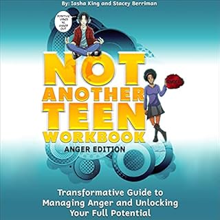 Not Another Teen Workbook: Anger Edition Audiobook By Iasha King, Stacey Berriman cover art