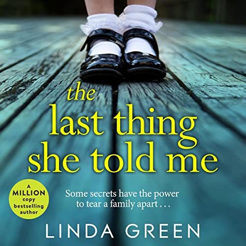 The Last Thing She Told Me Audiolibro Por Linda Green arte de portada