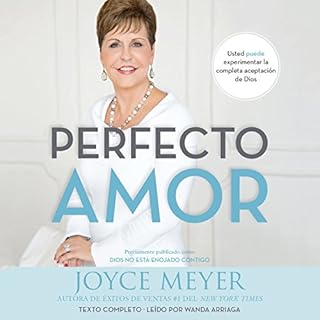 Perfecto Amor: Usted puede experimentar la completa aceptación de Dios Audiobook By Joyce Meyer cover art