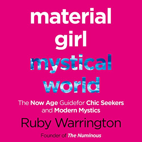 Material Girl, Mystical World Audiobook By Ruby Warrington cover art