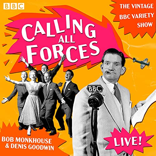 Calling All Forces Audiobook By Bob Monkhouse, Denis Goodwin cover art