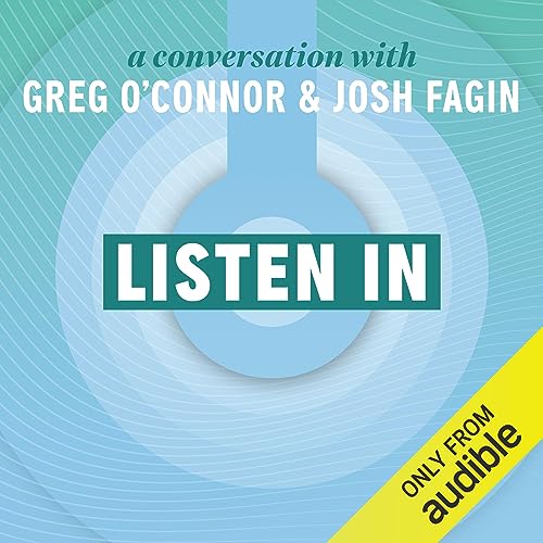 Couverture de Listen In: A Conversation with Greg O’Connor and Josh Fagin