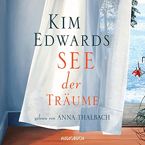 See der Träume Audiobook By Kim Edwards cover art