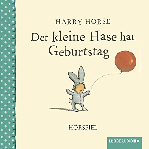 Der kleine Hase hat Geburtstag Audiolivro Por Harry Horse capa