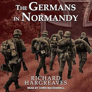 The Germans in Normandy Audiobook By Richard Hargreaves cover art