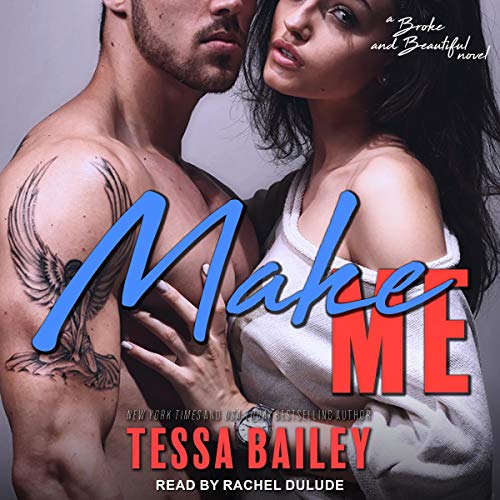 Make Me Audiolibro Por Tessa Bailey arte de portada