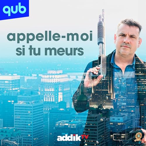 Page de couverture de Appelle-moi si tu meurs - Le balado