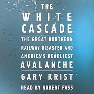 The White Cascade Audiobook By Gary Krist cover art