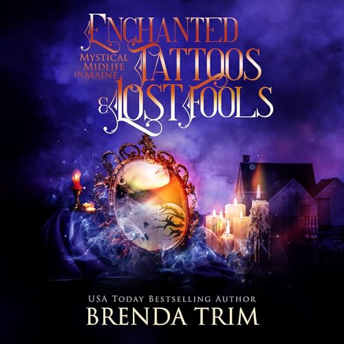 Enchanted Tattoos & Lost Fools Audiobook By Brenda Trim cover art