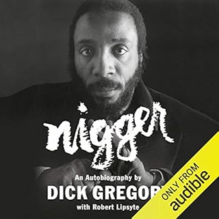 Nigger Audiobook By Dick Gregory, Dr. Christian Gregory - introduction, Robert Lipsyte cover art