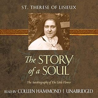 The Story of a Soul Audiobook By St. Therese of Lisieux cover art