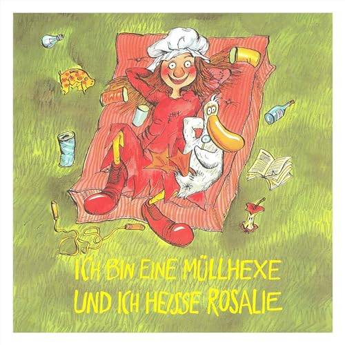 Ich bin eine Müllhexe und ich heisse Rosalie cover art