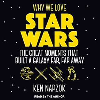 Why We Love Star Wars Audiobook By Ken Napzok, Joseph Scrimshaw - foreword cover art