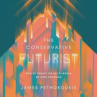 The Conservative Futurist Audiobook By James Pethokoukis cover art