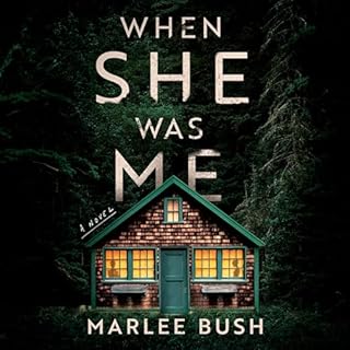 When She Was Me Audiobook By Marlee Bush cover art